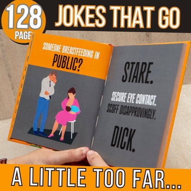 How to be a Bigger Dick Than You Already Are