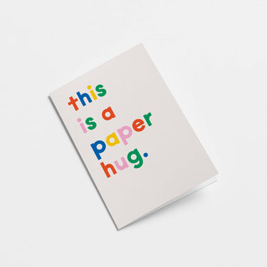 This is a paper hug - Greeting Card