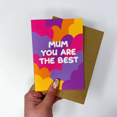 Mothers Day/Birthday 'Mum You Are The Best' Card