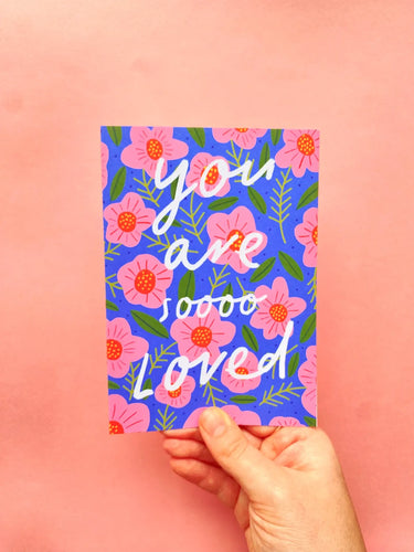 You Are So Loved Card