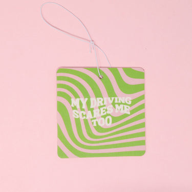 My Driving Scares Me Too - Airfreshener