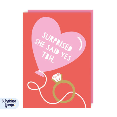 Surprised She Said Yes Engagement Card