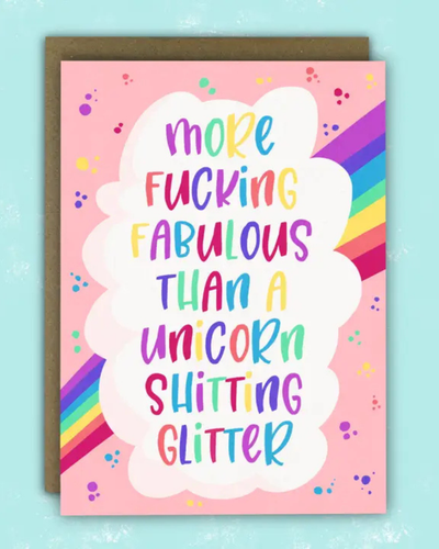 More F*** Fabulous Than A Unicorn Greeting Card